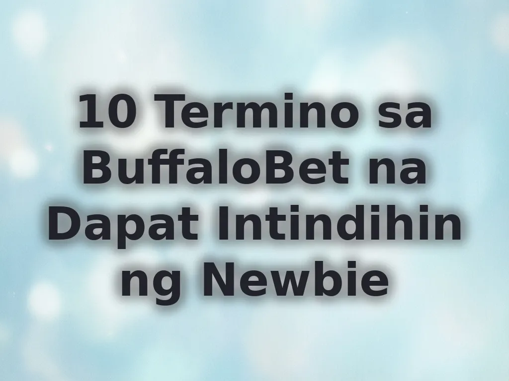 Termino sa pagtaya para sa mga newbie